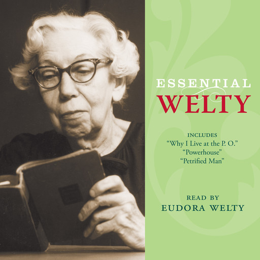 Essential Welty, Eudora Welty
