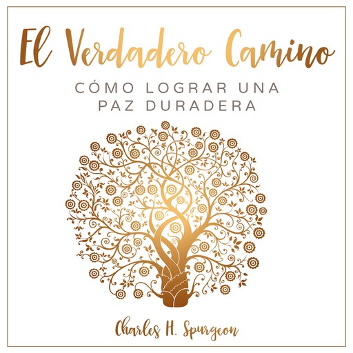 EL VERDADERO CAMINO, Charles Spurgeon