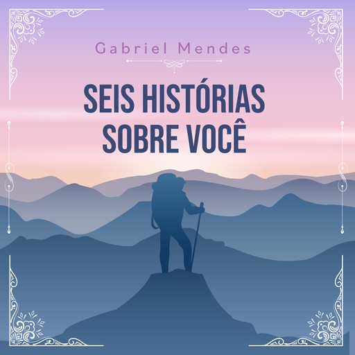 Seis histórias sobre você, Gabriel Mendes