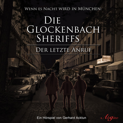 Die Glockenbach Sheriffs, Der letzte Anruf, Gerhard Acktun