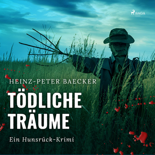 Tödliche Träume - Ein Hunsrück-Krimi, Heinz-Peter Baecker