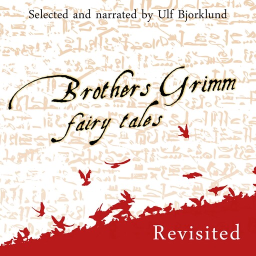 Brothers Grimm Fairy Tales, Revisited, Brothers Grimm