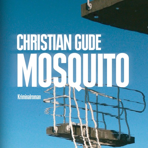 Mosquito (Ungekürzt), Christian Gude