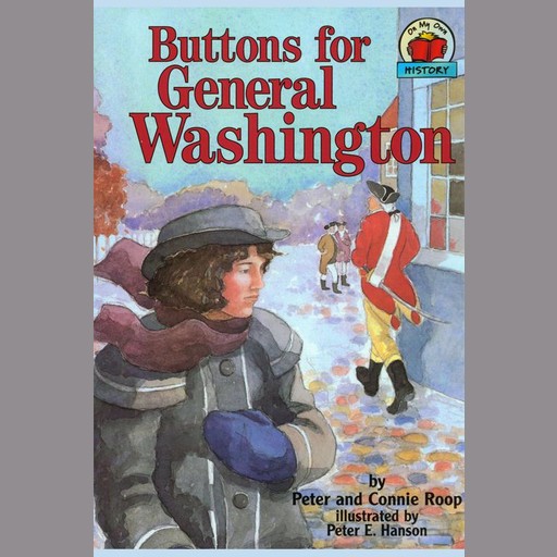 Buttons for General Washington, Connie Roop, Peter Roop