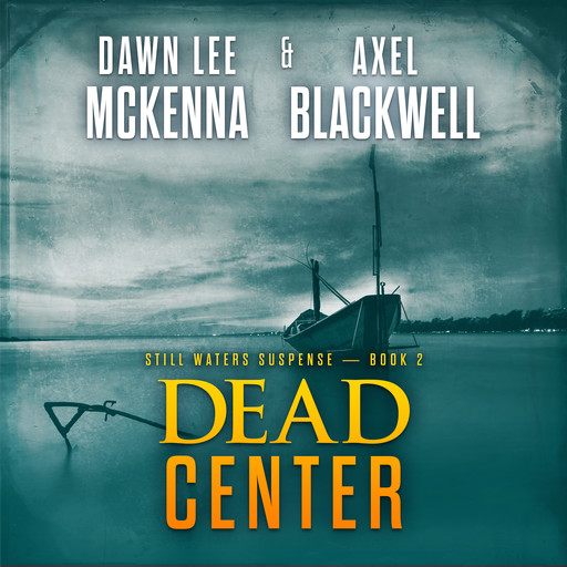 Dead Center, Dawn Lee McKenna, Axel Blackwell