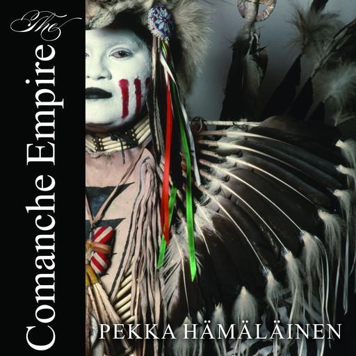 The Comanche Empire, Pekka Hamalainen