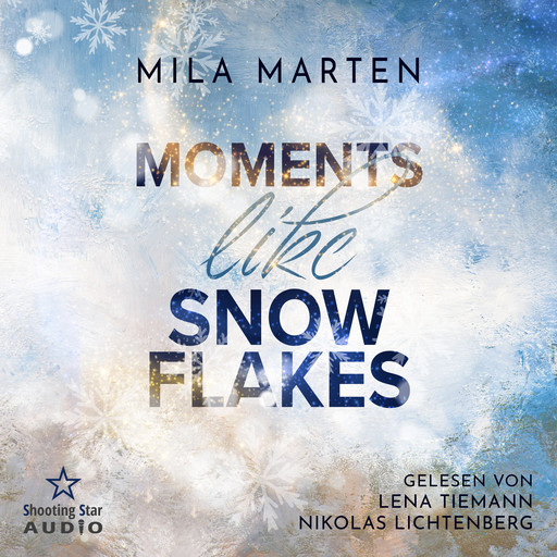 Moments like Snowflakes: Eine Filmstar-Romance - Canada-Love-Dilogie, Band 1 (ungekürzt), Mila Marten