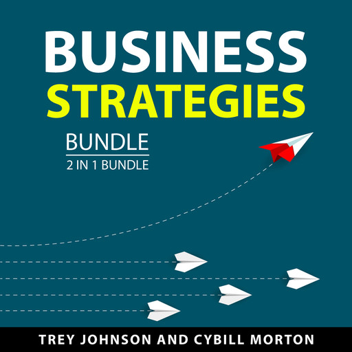 Business Strategies Bundle, 2 in 1 Bundle, Trey Johnson, Cybill Morton