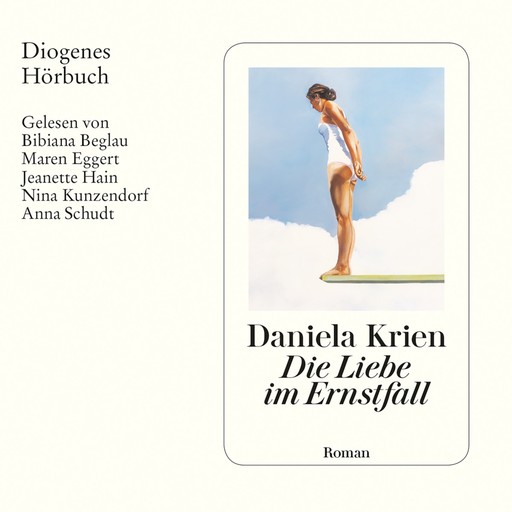 Die Liebe im Ernstfall (Ungekürzt), Daniela Krien