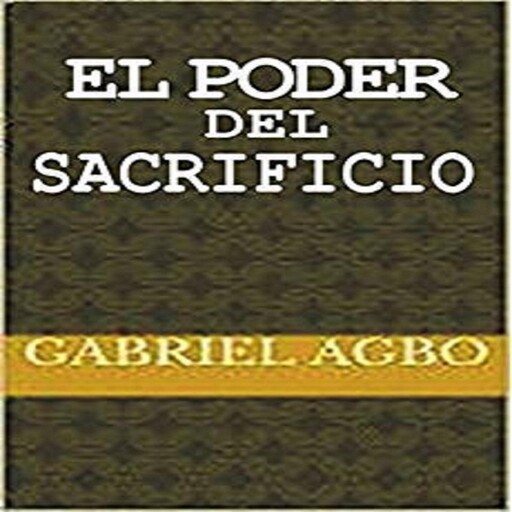 El Poder del Sacrificio, Gabriel Agbo