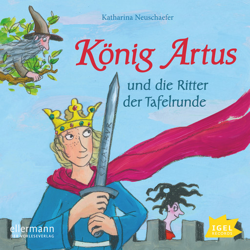 König Artus und die Ritter der Tafelrunde, Katharina Neuschaefer
