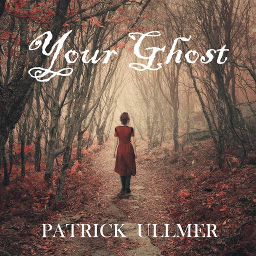 Your Ghost, Patrick Ullmer