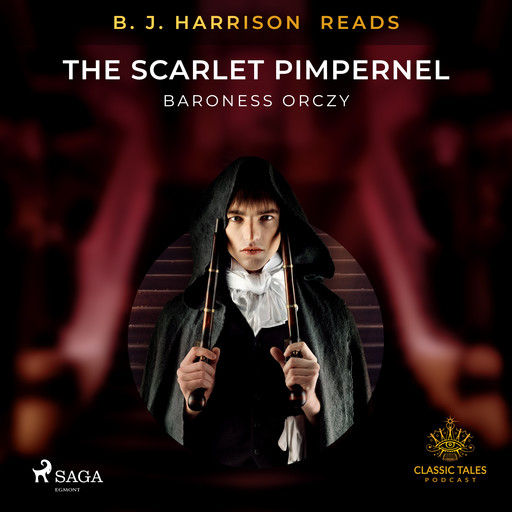 B. J. Harrison Reads The Scarlet Pimpernel, Baroness Orczy