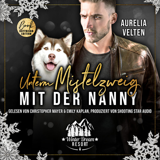 Unterm Mistelzweig mit der Nanny - Winter Dream Resort, Band 3 (ungekürzt), Aurelia Velten