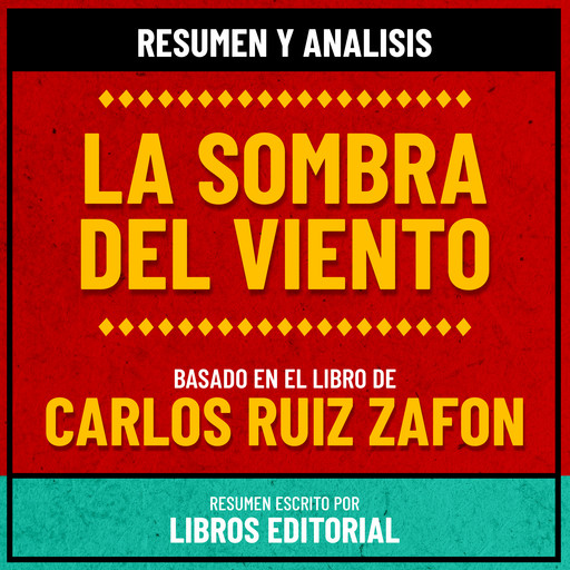 Resumen Y Analisis De La Sombra Del Viento - Basado En El Libro De Carlos Ruiz Zafon, Libros Editorial