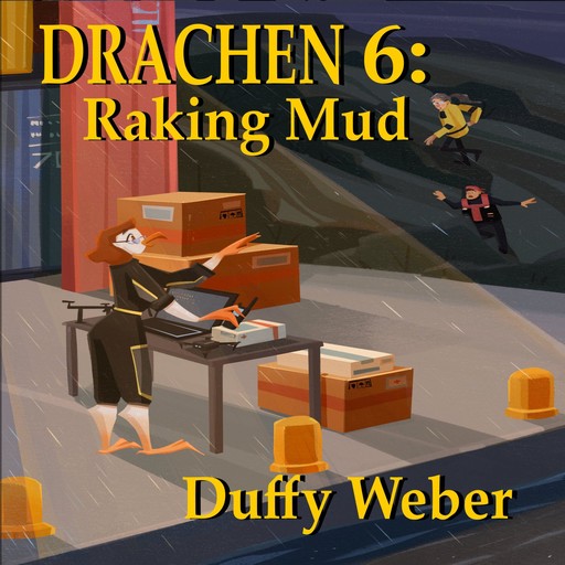 Drachen 6: Raking Mud, Duffy Weber