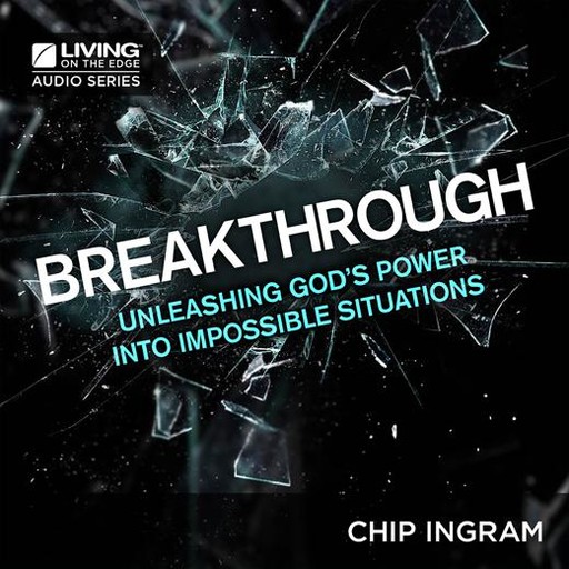 Breakthrough, Chip Ingram