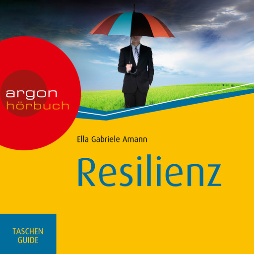 Resilienz - Haufe TaschenGuide (Ungekürzte Lesung), Ella Gabriele Amann