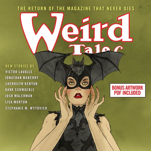 Weird Tales: The Return Of The Magazine That Never Dies, Sherrilyn Kenyon, Victor LaValle, Josh Malerman, Marc Bilgrey, Various Authors, Jonathan Maberry, Tori Eldridge, Hank Schwaeble