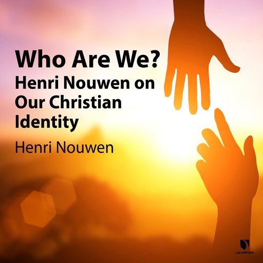 Who Are We?, Henri Nouwen