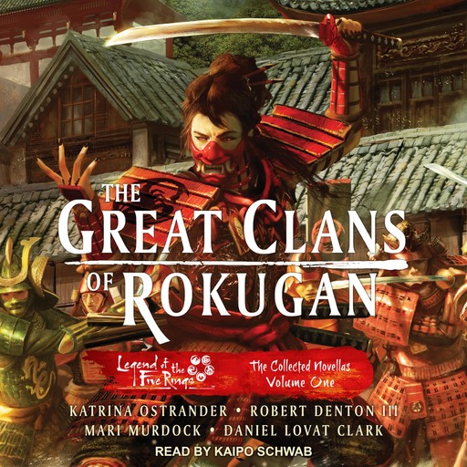 The Great Clans of Rokugan, Daniel Clark, Robert III, Katrina Ostrander, Mari Murdock