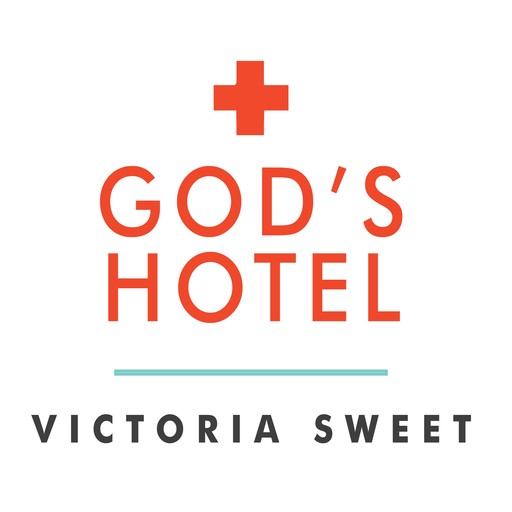 God's Hotel, Victoria Sweet