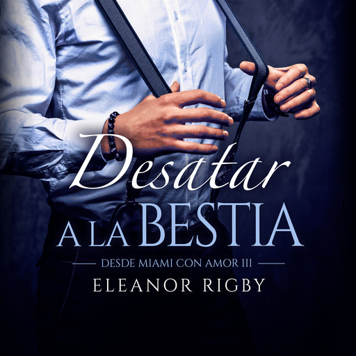 Desatar a la bestia, Eleanor Rigby