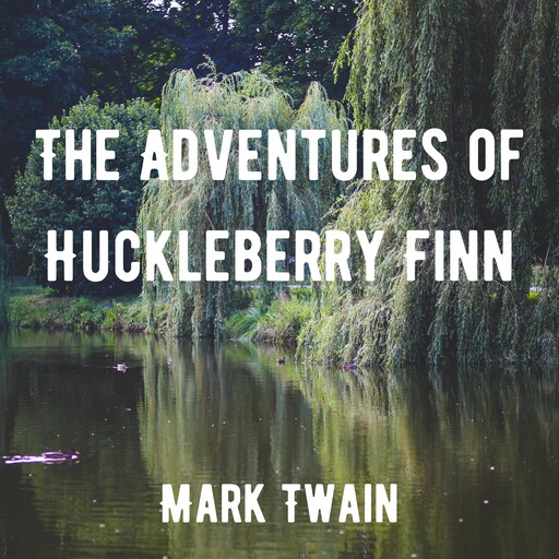 The Adventures of Huckleberry Finn, Mark Twain