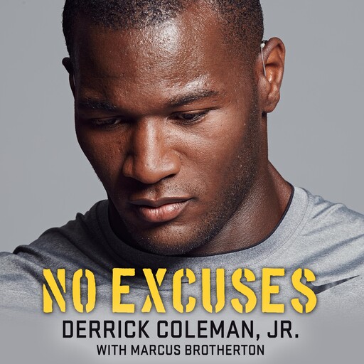 No Excuses, Marcus Brotherton, Derrick Coleman Jr.