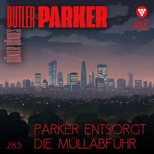 Parker entsorgt die Müllabfuhr - Butler Parker, Band 285 (ungekürzt), Günter Dönges