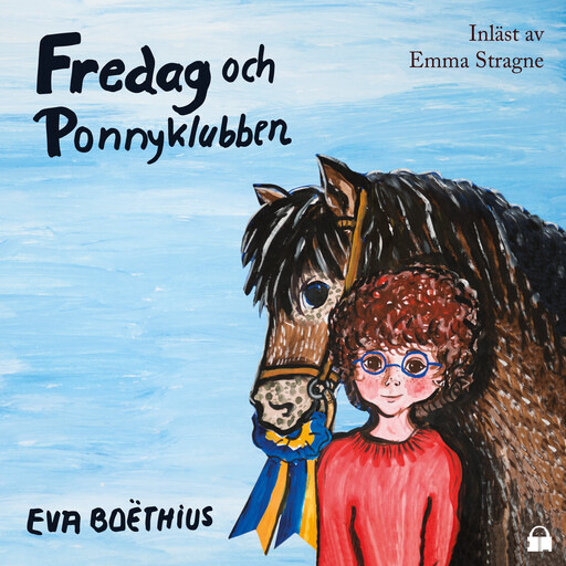 Fredag och Ponnyklubben, Eva Boëthius