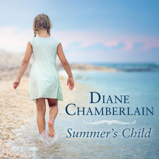 Summer's Child, Diane Chamberlain