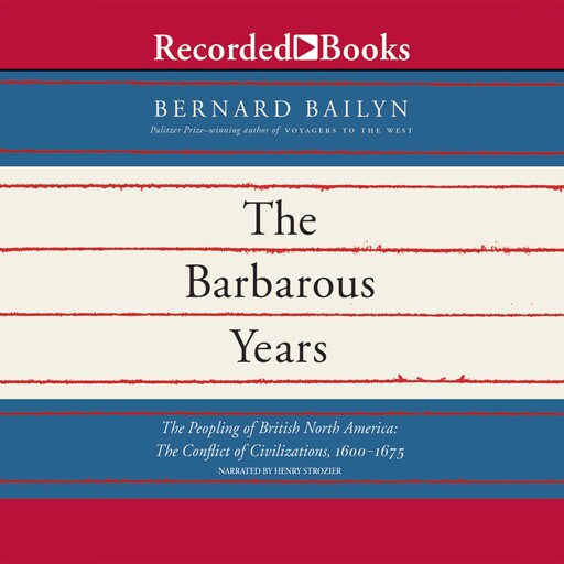 The Barbarous Years, Bernard Bailyn