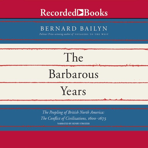 The Barbarous Years, Bernard Bailyn