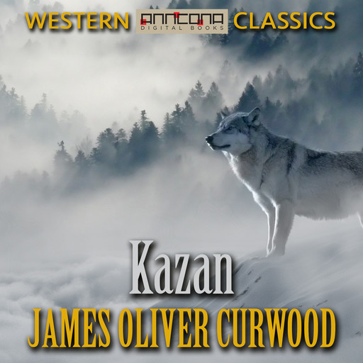 Kazan, James Oliver Curwood