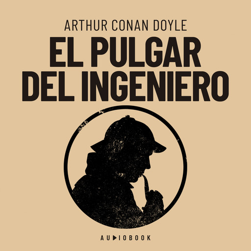 El pulgar del ingeniero, Arthur Conan Doyle