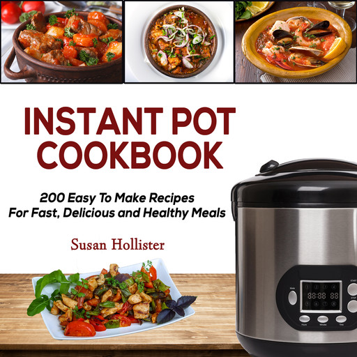 Instant Pot Cookbook, Susan Hollister