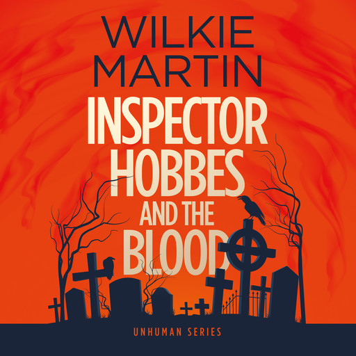 Inspector Hobbes and the Blood, Wilkie Martin