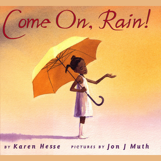 Come On, Rain!, Karen Hesse