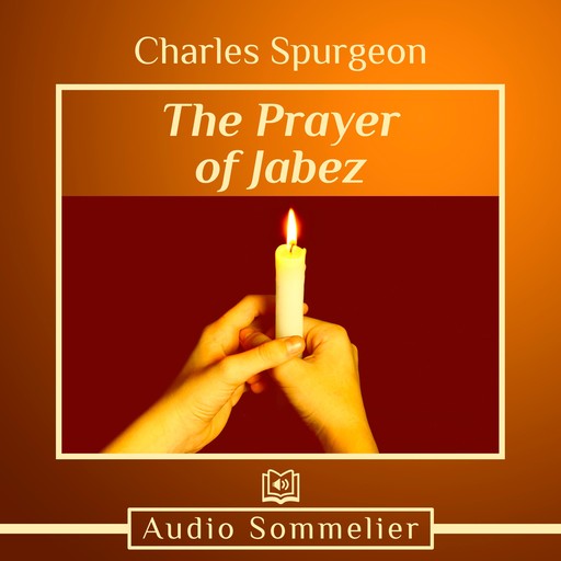 The Prayer of Jabez, Charles Spurgeon