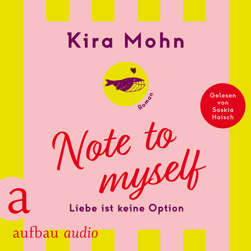 Note to myself: Liebe ist keine Option (Ungekürzt), Kira Mohn