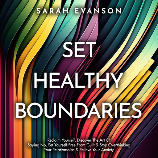 Set Healthy Boundaries, Sarah Evanson