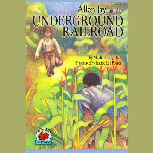 Allen Jay and the Underground Railroad, Marlene Targ Brill