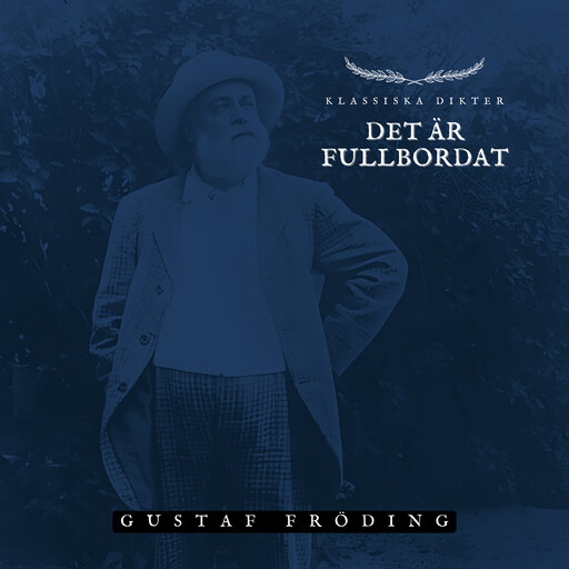 Det är fullbordat, Gustaf Fröding