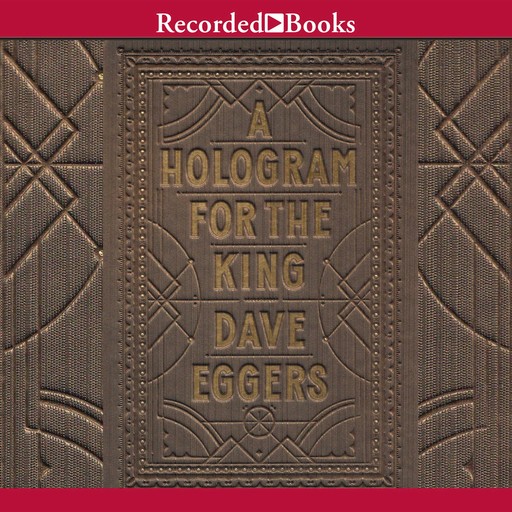 A Hologram for the King "International Edition", Dave Eggers
