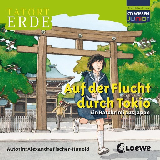 Tatort Erde - Auf der Flucht durch Tokio, Alexandra Fischer-Hunold