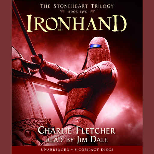 Ironhand (Stoneheart Trilogy, Book 2), Charlie Fletcher