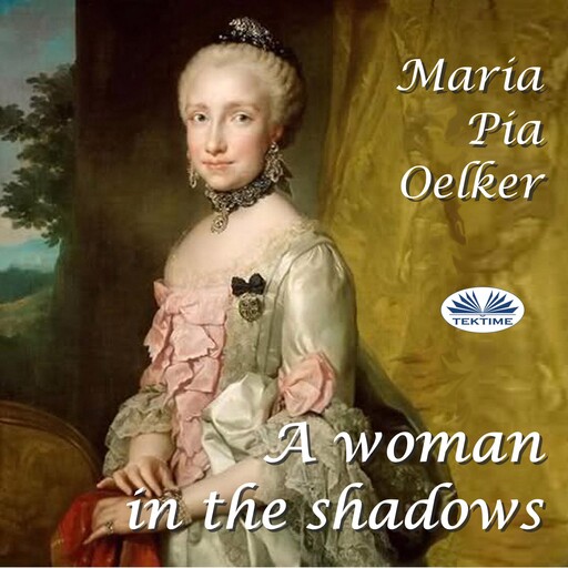 A woman in the shadows, Maria Pia Oelker