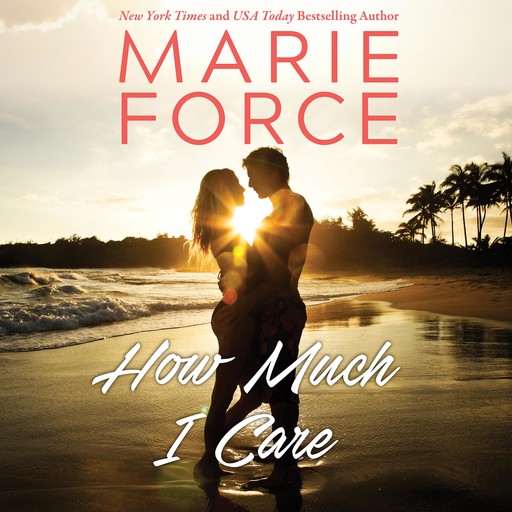 How Much I Care, Marie Force