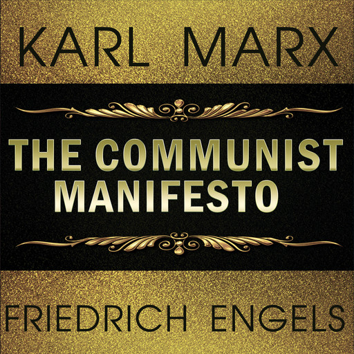 Karl Marx, Friedrich Engels - the Communist Manifesto, Karl Marx, Friedrich Engels